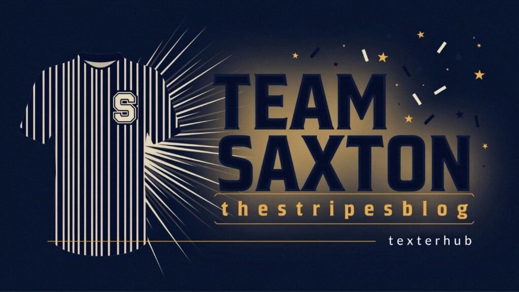team saxton thestripesblog