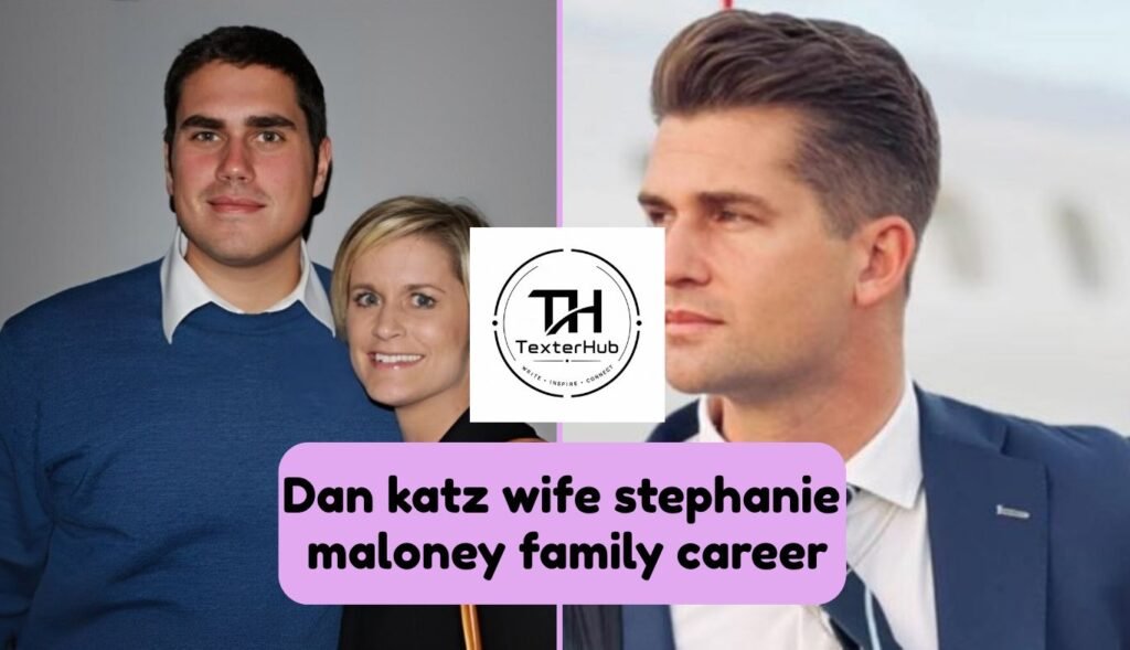 Dan katz wife stephanie maloney family career