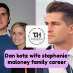 Dan katz wife stephanie maloney family career